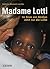 Madame Lotti: Im Slum von Abidjan zählt nur die Liebe (Lotti Latrous 2) (German Edition)
