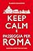 Keep calm e passeggia per Roma