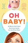 Oh Baby! A Mom's Self-Care Survival Guide for the First Year by Maria Lianos-Carbone