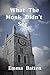What The Monk Didn't See