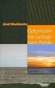 Optymizm nie zastąpi nam Polski