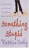 Something Stupid