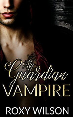 My Guardian Vampire (Kindle Edition)