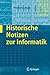 Historische Notizen zur Informatik (German Edition)