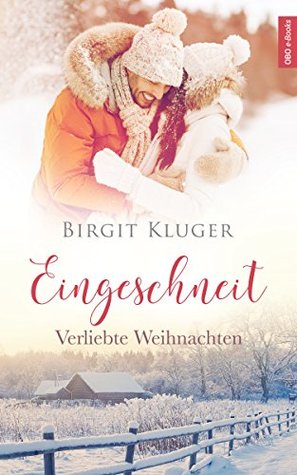 Eingeschneit: Verliebte Weihnachten (Kindle Edition)