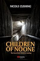 Children of No One by Nicole Cushing