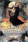 329 Years Awake