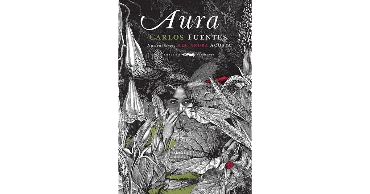 Aura by Carlos Fuentes Aura by Carlos Fuentes