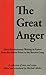 The Great Anger: Ultra-Revo...