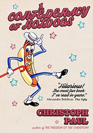A Confederacy of Hot Dogs (Kindle Edition)