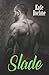 Slade (Slade & Shane, #1)