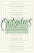 Outsiders: Five Women Writers Who Changed the World