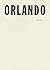 Orlando by Sandra Simonds Orlando by Sandra Simonds