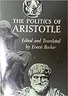 The Politics of Aristotle: Vol. I: Containing the Introduction and Translation