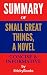 Summary of "Small Great Thi...