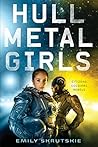 Hullmetal Girls by Emily Skrutskie