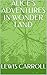 ALICE'S ADVENTURES IN WONDER LAND