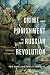 Crime and Punishment in the Russian Revolution: Mob Justice and Police in Petrograd