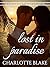 Lost in Paradise (Great Escapes Book 4) by Charlotte Blake