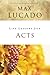 Life Lessons from Acts by Max Lucado Life Lessons from Acts by Max Lucado