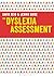 The Dyslexia Assessment: A ...