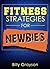 Fitness Strategies For Newb...