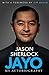 Jayo by Jason Sherlock