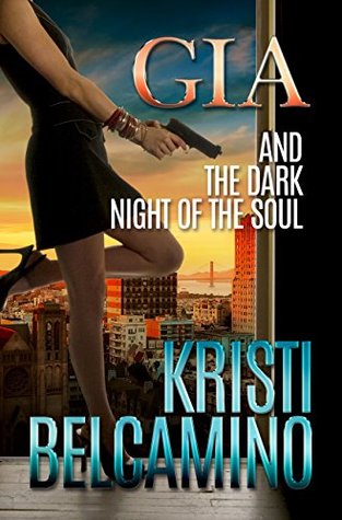 Gia and the Dark Night of the Soul (Gia Santella #3)