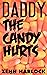 Daddy The Candy Hurts