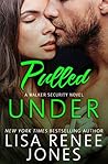 Pulled Under by Lisa Renee Jones