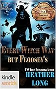 Every Witch Way But Floosey's