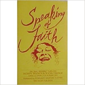 Speaking of Faith: Global Perspectives on Women, Religion and Social Change (Paperback)