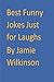 Best Funny Jokes Just for Laughs by Jamie Wilkinson