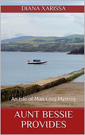 Aunt Bessie Provides (Isle of Man #16)