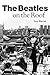 The Beatles on the Roof by Tony Barrell