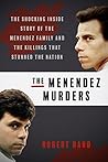 The Menendez Murders: The Shocking Untold Story of the Menendez Family and the Killings that Stunned the Nation
