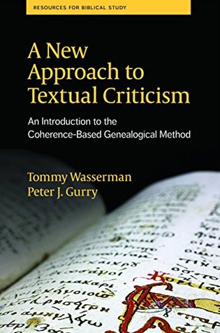 A New Approach to Textual Criticism: An Introduction to the Coherence-Based Genealogical Method (Kindle Edition)