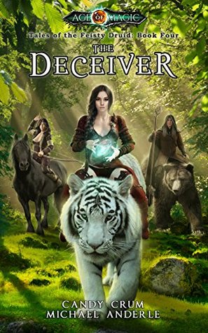 The Deceiver (Kurtherian Gambit: Age of Magic: Tales of the Feisty Druid #4)
