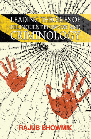 Leading Theories Of Delinquent Behaviour And Criminology