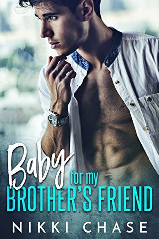 Baby for My Brother's Friend (Kindle Edition)