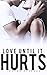 Love Until it Hurts (Crazy ...