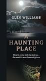 A Haunting place by Glen Williams