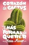 Corazón de cactus by Anna Manso