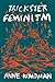 Trickster Feminism