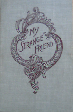 My Strange Friend [and Looking for Santa Claus] (Hardcover)