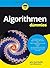 Algorithmen für Dummies (German Edition)