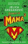 Zovem se Mama 2