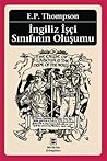 İngiliz İşçi Sınıfının Oluşumu by E.P. Thompson