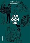 Jag och du by Inti Chavez Perez