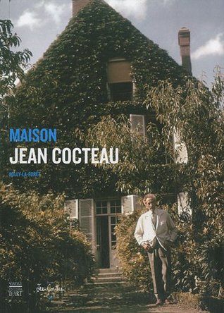 Maison Jean Cocteau : Milly-la-Forêt (Paperback)